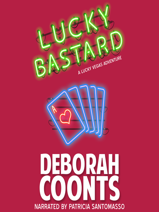 Title details for Lucky Bastard by Deborah Coonts - Available